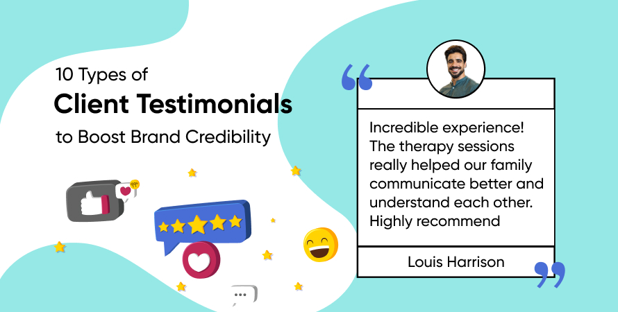 10 Types of Client Testimonials to Boost Brand Credibility