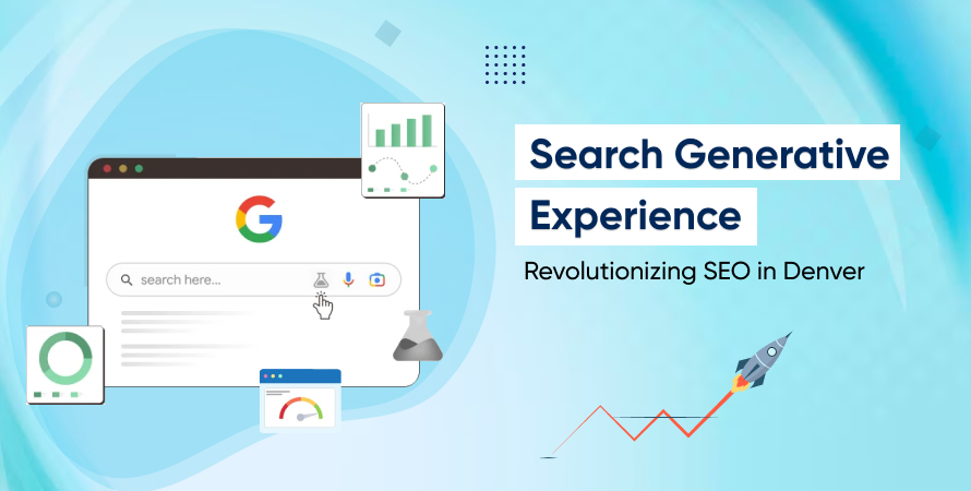 Search Generative Experience Revolutionizing SEO in Denver