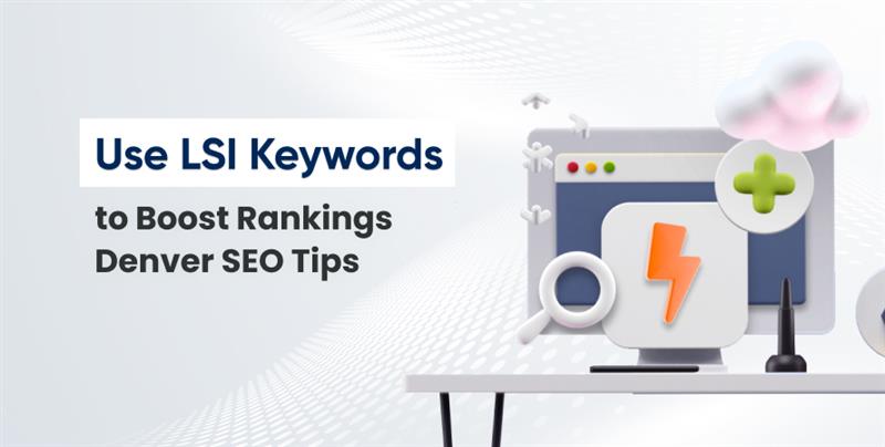 Use LSI Keywords to Boost Rankings