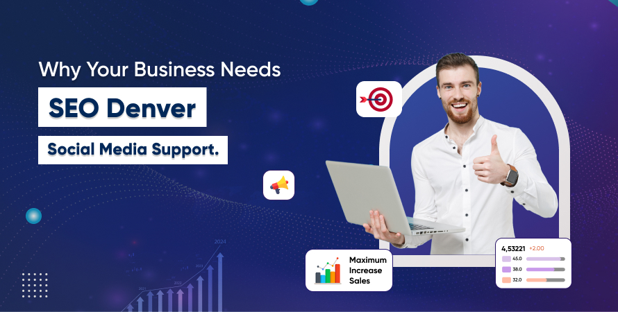 Why Your Business Needs SEO Denver Social Media Support